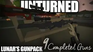 Unturned Modday: Lunars Gunpack (FN-SCAR, G36-C, SL8-6, SR9, L96A1, PPK, +Special Guns)