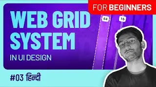 03 || Beginners gudie to Website grids in UI design || Column grids || Hindi