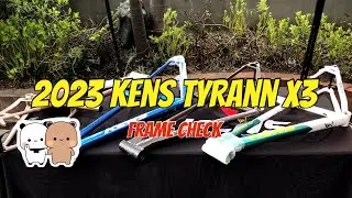 ITO NA ang Hinihintay ninyo! 2023 Kens Tyrann X3 | Ready pang Endurog! Frame Check