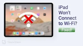 iPad Wont Connect to Wi-Fi? 6 Ways to Fix It!