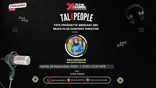 TALXPEOPLE - TIPS PRODUKTIF MENJADI IBU MUDA PLUS CONTENT CREATOR