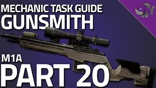 Gunsmith Part 20 - Mechanic Task Guide - Escape From Tarkov