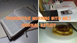 Productive Morning With A University Student :) Journal + Study With Me