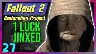 To the Oil Rig! | Let's Play Fallout 2 Gameplay 1 Luck Jinxed w/ Restoration Project part 27