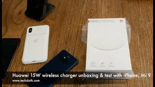 Huawei 15W wireless charger unboxing & test with iPhone, Mi 9