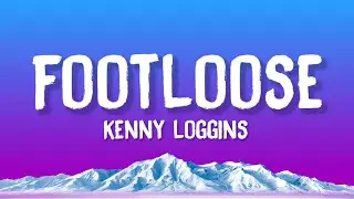 Kenny Loggins - Footloose (Lyrics)