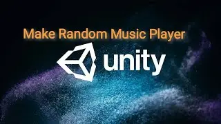 Unity Music Player Play Random Audio Script **Tutorial**