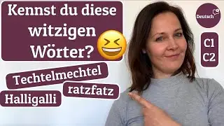 Kennst du diese witzigen Wörter? (Wortschatz Deutsch C1, C2)