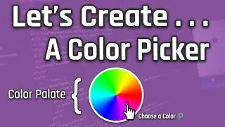 Let's Create a Color Picker From Scratch Native Javascript