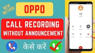 Oppo Call Recording Without Announcement 2023 New Method || Oppo Auto Call Recording Setting