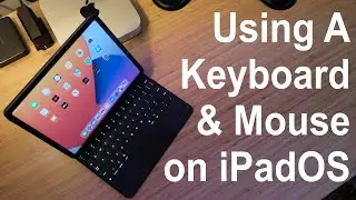 Using a Keyboard & Mouse on iPadOS