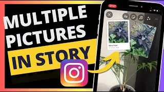 How To Add Multiple Photos in Instagram Story 2024