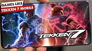 Games Like TEKKEN 7 for Android/iOS | Fighting Games Like TEKKEN 7 for Mobile