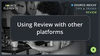 Using Nexus Review with other Conferencing Platforms | Source-Nexus Review Tips & Tricks