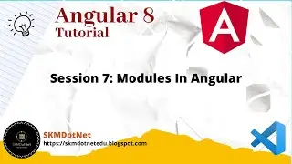 Angular 8 Session 7: Modules In Angular