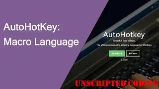 Building a Macro with AutoHotKey | Unscripted Coding