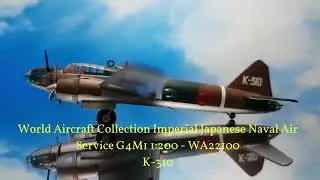 ✈ World Aircraft Collection Imperial Japanese Naval Air Service G4M1, K-310 1:200 ✈