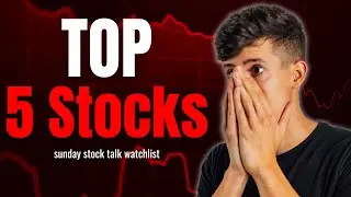 TOP 5 STOCKS TO WATCH THIS WEEK | SUNDAY STOCK TALK