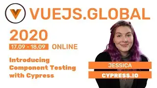 Jessica Sachs - Introducing Component Testing with Cypress at Vuejs Global (Amsterdam)