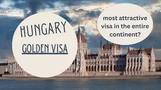 The Most Attractive Golden Visa in Europe | Hungary Golden Visa | Farrukh Dall