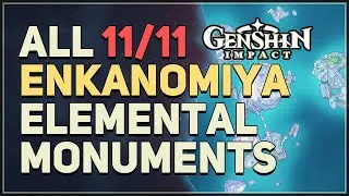 All 11 Enkanomiya Elemental Monument Totems Genshin Impact