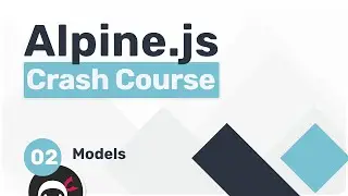 Alpine.js Crash Course #2 - Models & Forms