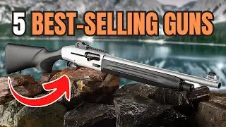 The 5 Best-Selling Guns In The US - July 2024 Update