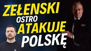 926. Zełenski ostro atakuje Polskę | Konflikt polsko-ukraiński w przyszłości?