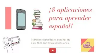 🤯 8 aplicaciones para APRENDER o practicar el ESPAÑOL/ 8 applications to learn or practice Spanish