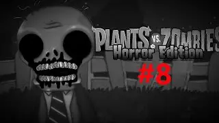 PvZ Horror Edition #8