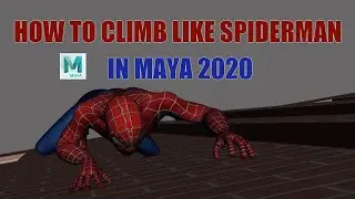 How To Make climbing Animation like Spiderman In Maya 2020 Tutorial