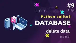 9- كورس قواعد البيانات بالبايثون python sqlite3 | حذف البيانات delete and drop