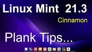 Linux Mint 21.3 - Cinnamon - Plank Tips.