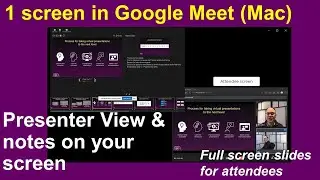 1 screen in Meet on Mac: you see notes in Presenter View; audience sees full screen slides