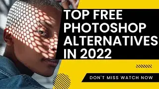 Top Best Free Photoshop Alternatives in 2022