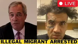 🚨 LIVE: Migrant Who Threatened Nigel Farage ARRESTED