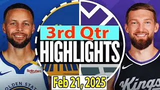 Golden State Warriors vs Sacramento Kings 3rd Qtr Feb 21 2025 Highlights | NBA SEASON