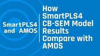 How do SmartPLS4 CB-SEM Model Results Compare with AMOS?