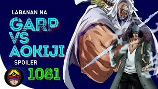 Naglaban na si Garp at Kuzan | Spoiler 1081