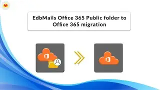 EdbMails Office 365 to Office 365 Public folder migration