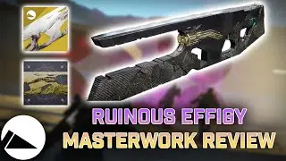 Ruinous Effigy Review & Exotic Catalyst/Masterwork | Destiny 2 Season of Arrivals