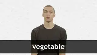 How to pronounce VEGETABLE in American English