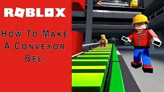 How To Make A Conveyor Belt In Roblox Studio Beginners Guide