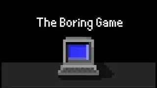 The Boring Game