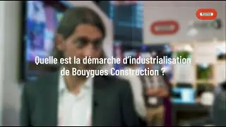 Quelle est notre démarche d'industrialisation ? | Bouygues Construction