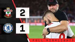 EXTENDED HIGHLIGHTS: Southampton 2-1 Chelsea | Premier League