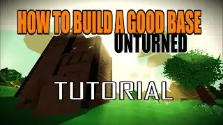 How to Build a Good Defense Base - Unturned 3.9.0.0