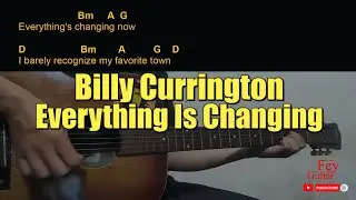 Billy Currington - Everything Is Changing Guitar Chords cover