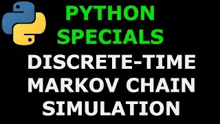 Python Specials  #11 Discrete-Time Markov Chain Simulation