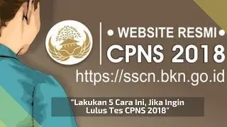 Lakukan 5 Cara Ini, Jika Ingin Lulus Tes CPNS 2018